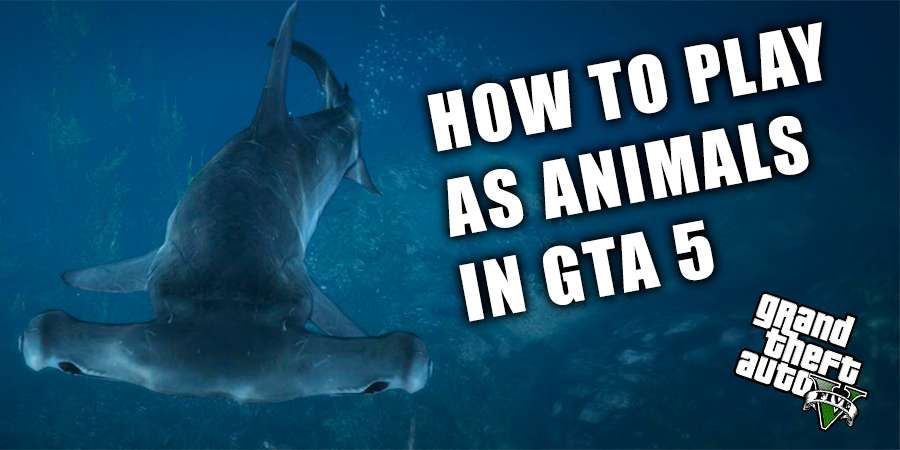 Comment devenir un animal dans GTA 5